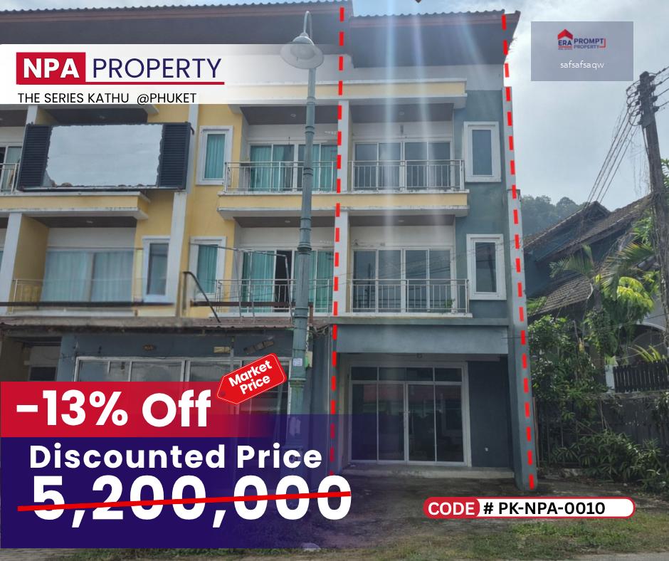 NPA HOT DEAL อาคารพาณิชย์ 3 ชั้น โครงการ The Series กะทู้ ภูเก็ต ทำเลศักยภาพกลางเมือง เชื่อมป่าตอง–ภูเก็ตทาวน์ เหมาะค้าขาย ลงทุน หรือปล่อยเช่า 